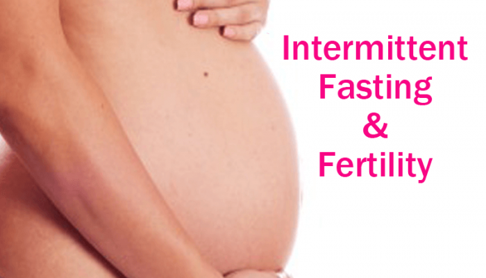 Intermittent Fasting & Fertility