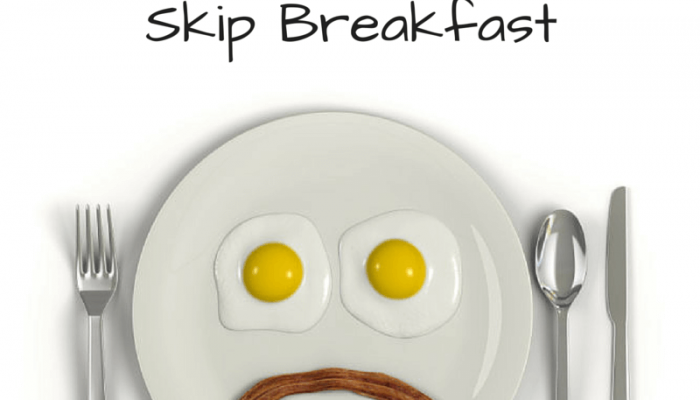 Top 10 Reasons to Skip Breakfast