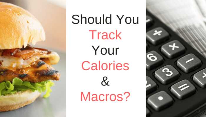 Do I Track my Calories and Macros?