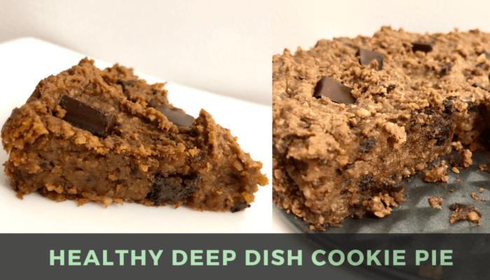 Healthy Deep Dish Cookie Pie!